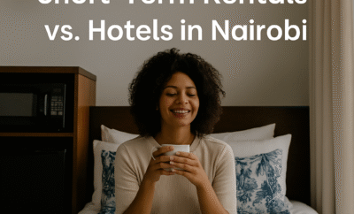 Short-Term Rentals vs. Hotels in Nairobi: Which Is Right for You?
